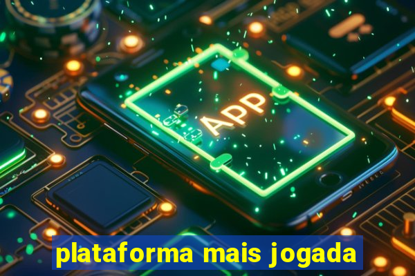 plataforma mais jogada